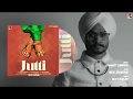 JUTTI : Himmat Sandhu ( Full Song ) Latest Punjabi Songs 2020