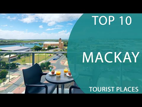 Top 10 Best Tourist Places to Visit in Mackay, Queensland | Australia - English