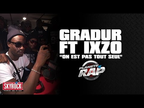 Gradur & Ixzo "On est pas tout seul"  #PlanèteRap