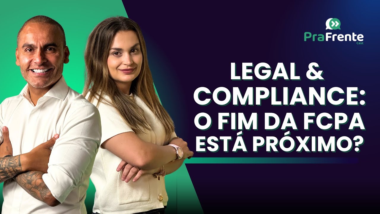 TRUMP ACABA DE MUDAR AS REGRAS DO JOGO. ENTENDA COMO O FCPA TE AFETA | Bruna Veiga | Pra Frente Cast