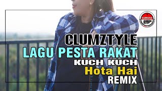 Download lagu Clumztyle - Kuch Kuch Hota Hai Remix || Lagu Pesta Rakat Timur mp3