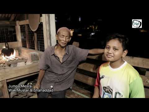 Jumpa Mesra - Wak Mustar & Shahaddad