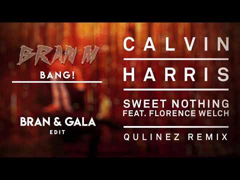 CALVIN HARRIS VS BRAN M - SWEET NOTHING VS BANG (BRAN & GALA EDIT)