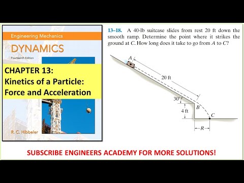 13-18 | Kinetics of a Particle | Chapter 13: Hibbeler Dynamics  14th ed |  Engineers Academy