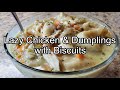 Lazy Chicken & Dumplings with Biscuits |Quick & Easy
