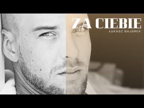 Łukasz Bajorek - Za Ciebie (Official Video Clip) 2024