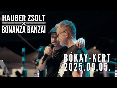 Hauber Zsolt X Bonanza Banzai -  Koncerthangulat Bókay-kert 2025 I Music video