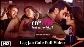 Arijit Singh  Lag Jaa Gale  Full Video Song  Ae Di