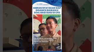 Disebut Langgar Aturan, Gibran Nyatakan Siap Disanksi Bawaslu terkait Bagi-bagi Susu di CFD