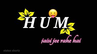 Download lagu #whatsappstatus hum jaise ji rahe hai koi jee ke to btae status song blackscreen status mp3 Download lagu #whatsappstatus hum jaise ji rahe hai koi jee ke to btae status song blackscreen status mp3