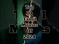 Top 10 Tamil Movies 2024 Best Tamil Movies 2024 Best Movie Moviesseventeen Top10movies