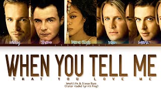 Westlife &amp; Diana Ross - When You Tell Me That You Love Me (Color Coded Lyrics)