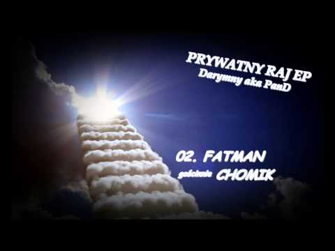 Darymny aka PanD - FatMan ft. Chomik