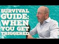 Survival Tips for Not Losing Your Temper When You Get Triggered