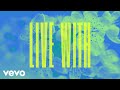 Keith Urban - Live With (Lyric Video)