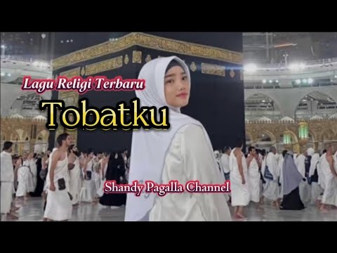 Tobatku - Ampunan-Mu Tiada Batas || lagu religi terbaru 2024