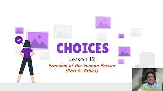 Intro to Philosophy (SHS)- Choices (Freedom of the Human Person- Part 2)