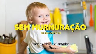 Versos Bíblicos Cantados - Sem Murmuração