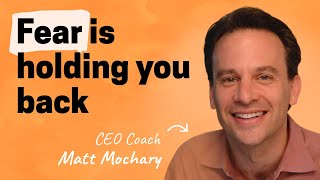 Are your fears giving you terrible advice? | Matt Mochary
