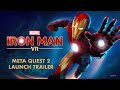 Marvel’s Iron Man VR - Launch Trailer | Quest 2