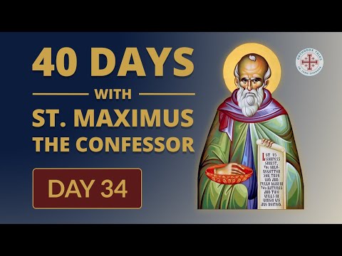 Day 34 – The Strength of Unity | 40 Days with St. Maximus the Confessor