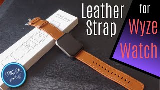 Wyze Watch Leather Strap Review I A Better Band For Your Bucks?