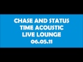 Chase and Status Time Live Lounge 06.05.11 ...