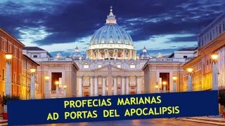 Profecias Marianas Ad  Portas  del  Apocalipsis