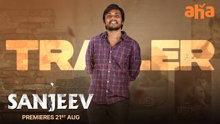 Sanjeev Movie Trailer | Anil Nakka | Bhupathi KY | John K Joseph | Premieres On 21st Aug On Aha
