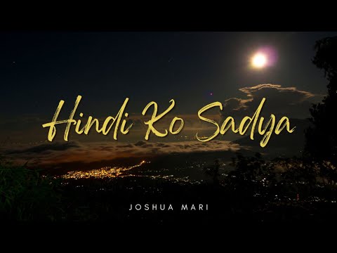HINDI KO SADYA - Joshua Mari | (Lyric Video)