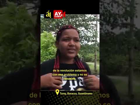 Cubana denuncia el abandono de su barrio en Baracoa: "Desde el triunfo de la revolución estamos con