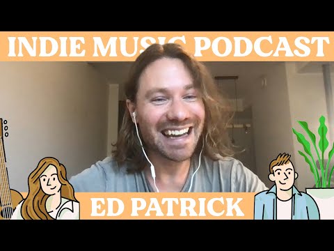 The Indie Music Podcast S1E10: Ed Patrick