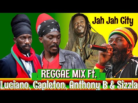 Reggae Mix 2024, Conscious Positive Vibes 90’s Reggae Ft. Luciano, Capleton, Anthony B & Sizzla