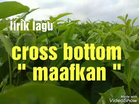 download lagu mp3 mp4 Lirik Maafkan Crossbottom, download mp3 Lirik Maafkan Crossbottom free download, download mp3 Lirik Maafkan Crossbottom