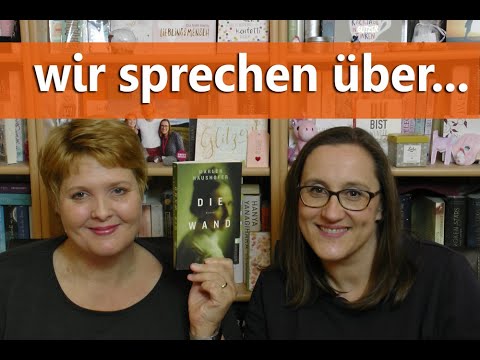 Wir sprechen über "Die Wand" / ein ganz besonderes Buch