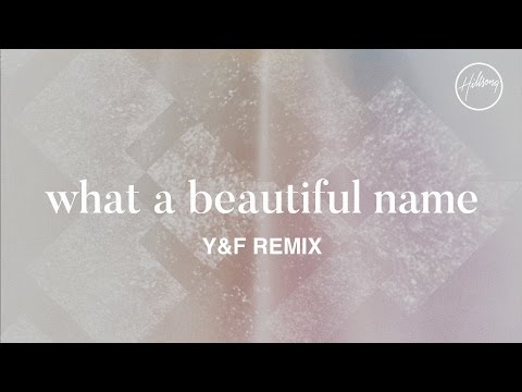 Video thumbnail for What a Beautiful Name (Y&F Remix)