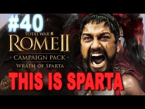 This is Sparta - Total War Rome 2 Wrath of Sparta Campaign #40