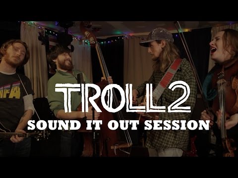 Sound It Out Sessions | Troll 2 (Live on D.I.WHY Radio)