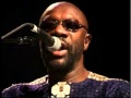 One Big Unhappy Family...Isaac Hayes