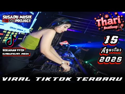 DJ THARI BEATLOOP 15 AGUSTUS 2025 TERBARU MP CLUB PEKANBARU - BREAKBEAT VIRAL TIKTOK FULL BASS #dj