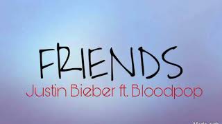 Friends - Justin Bieber ft Bloodpop ( new song 201