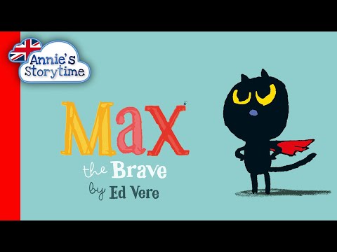Max the Brave by Ed Vere I Read Aloud