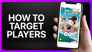 How To Target Players Monopoly Go Tutorial