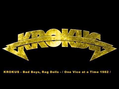 KROKUS - Bad Boys, Rag Dolls