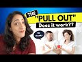 Is Pulling Out An Effective Way To Prevent Pregnancy Is Precum Safe