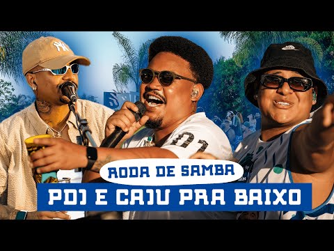 UMA HORA DE SAMBA SEM PARAR: CAJU PRA BAIXO & PAGODE DO JORGIN | PDJ