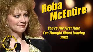 You're The First Time I've Thought About Leaving \ Reba McEntire
