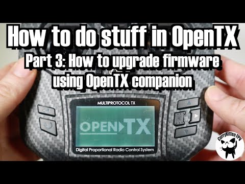 OpenTX Pt 3: How to use OpenTX Companion to update your radio's firmware