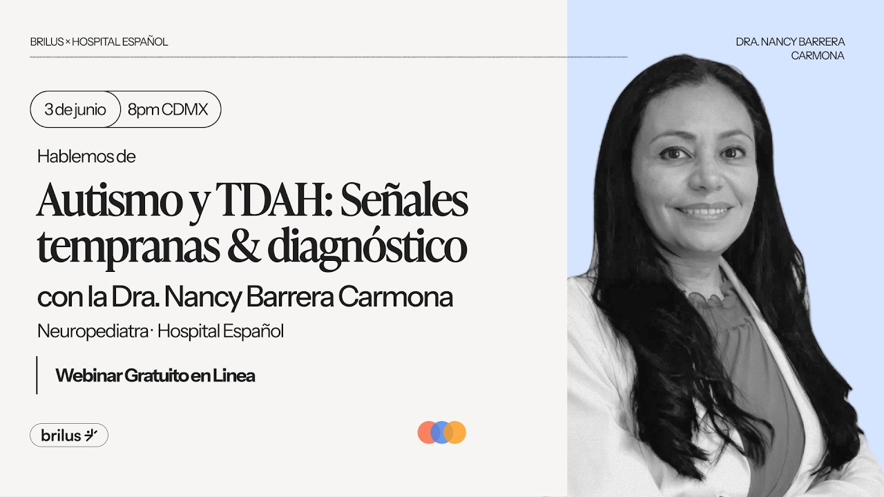 Señales tempranas de autismo y TDAH en niños | Webinar con la Dra. Nancy Barrera