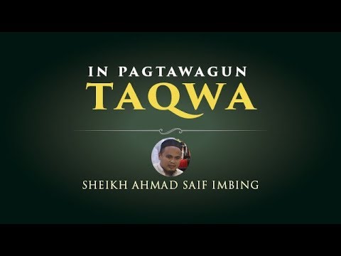 In Pagtawagun TAQWA - Sheikh Ahmad Saif Imbing